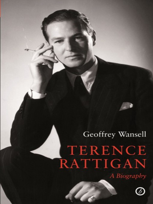 Title details for Terence Rattigan by Geoffrey Wansell - Available